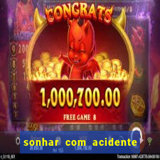 sonhar com acidente jogo do bicho